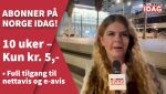Bli abonnent på Norge IDAG! 10 uker for 5 kroner