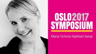 Maria Victoria Kjølstad Aanjes tale på Oslo Symposium 2017