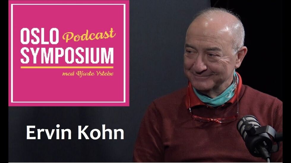 Ep 4 - Oslosymposium-podcast - Gjest: Ervin Kohn