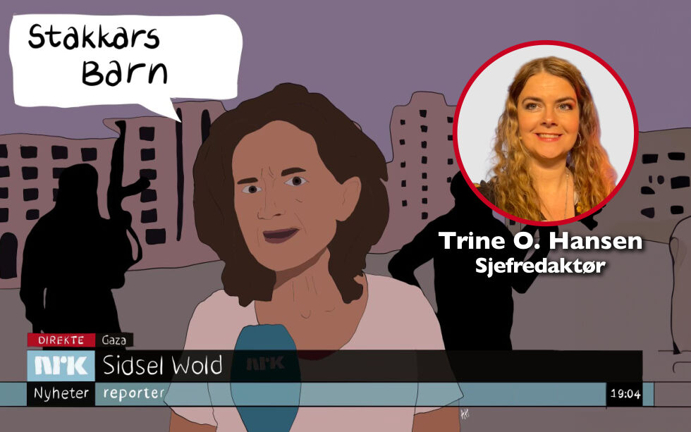 Mot bedre vitende?: – Sidsel Wold har gjort stor skade med sin skjeve fremstilling av situasjonen i Midtøsten – tydeligvis mot bedre vitende, skriver sjefredaktør Trine Overå Hansen.
 Foto: Ill.: AH