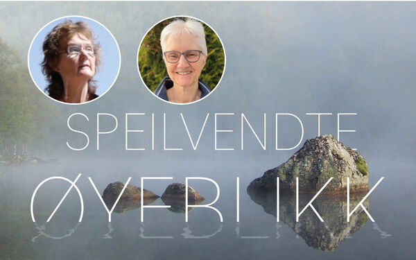 Speilvendte øyeblikk om livet og trua